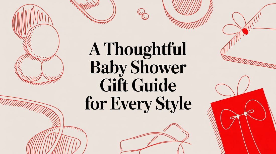 A Thoughtful Baby Shower Gift Guide for Every Style
