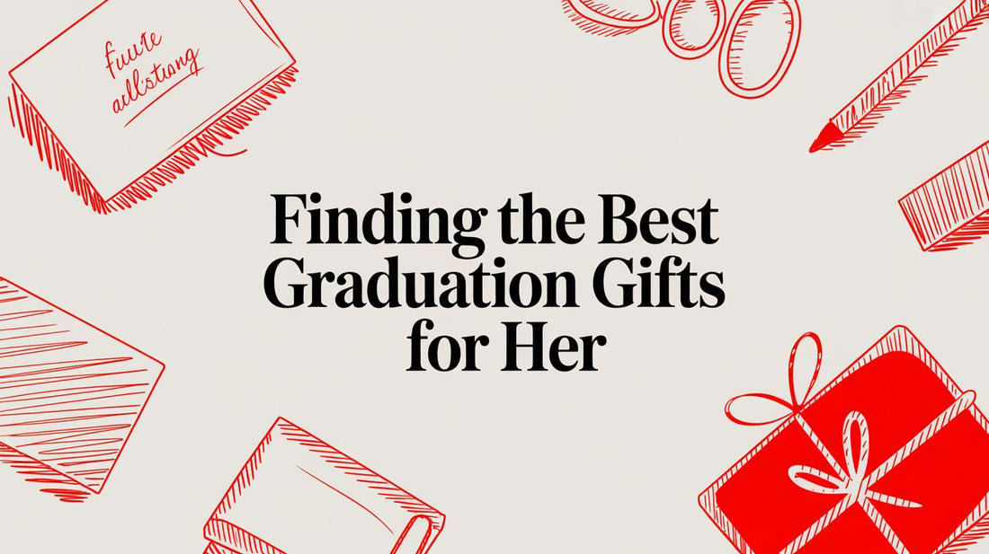 Finding the Best Graduation Gifts for Her