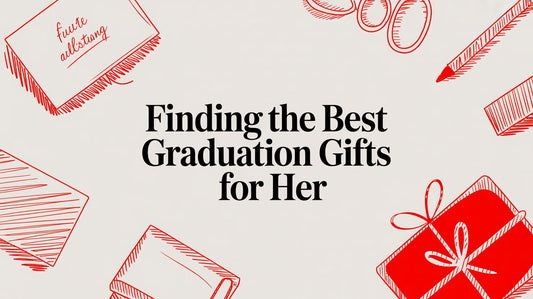 Finding the Best Graduation Gifts for Her
