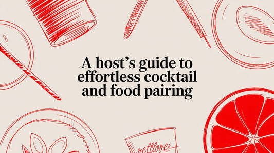 A Host's Guide to Effortless Cocktail and Food Pairing