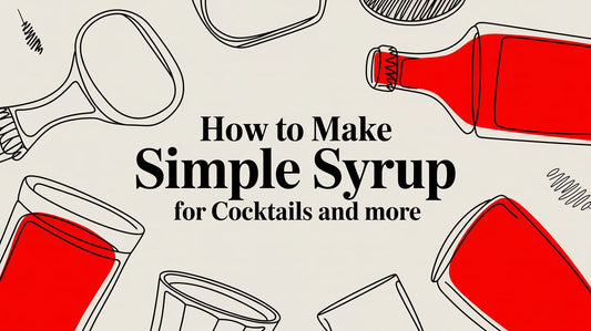 How to Make Simple Syrup: The Secret to Better Cocktails in 2026