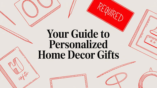 The Ultimate Guide to Personalized Home Decor Gifts for 2026