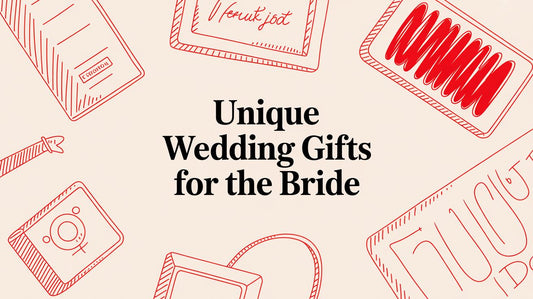 Unique Wedding Gifts for the Bride