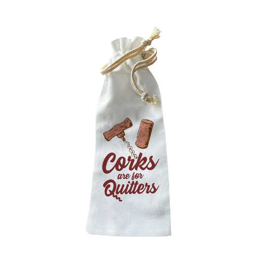 Bottle Bags - Corks Are For Quitters
